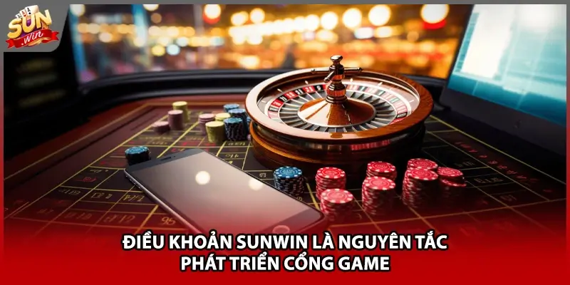 Điều khoản Sunwin là nguyên tắc phát triển cổng game Điều khoản Sunwin là nguyên tắc phát triển cổng game