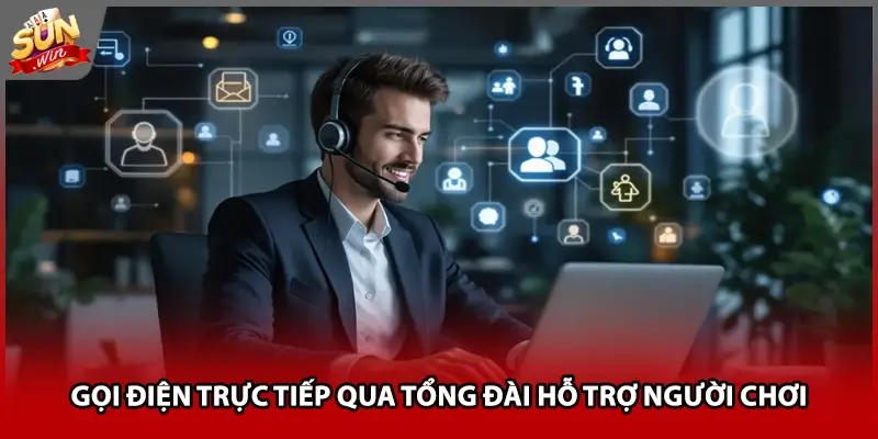 Gọi điện trực tiếp qua tổng đài hỗ trợ người chơi Gọi điện trực tiếp qua tổng đài hỗ trợ người chơi