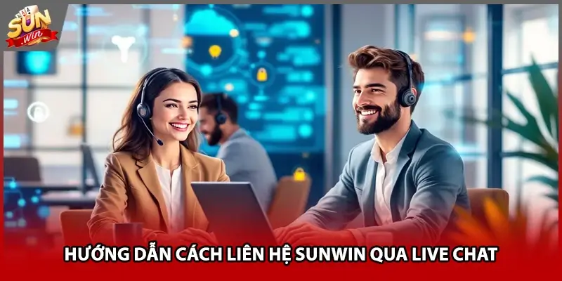 Hướng dẫn cách liên hệ Sunwin qua live chat Hướng dẫn cách liên hệ Sunwin qua live chat